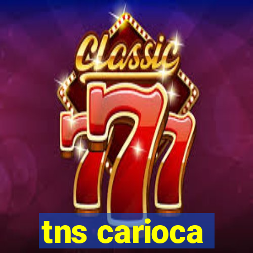 tns carioca